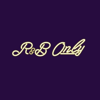 R&B ONLY